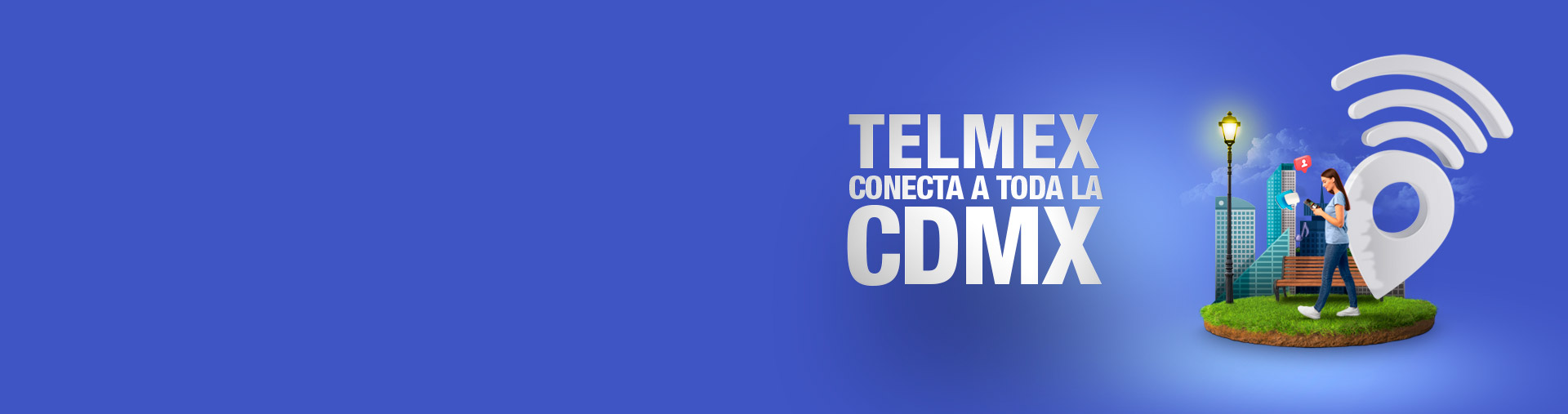 Telmex conecta a toda la CDMX