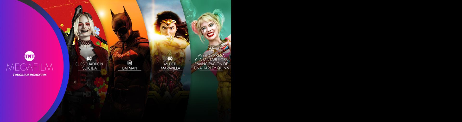 DC películas en TNT MEGAFILM todos los domingos.