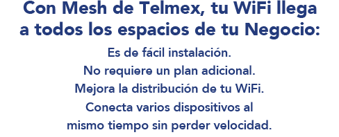 Sólo $99 al mes, 12 meses sin intereses. Adquiere 2 dispositivos en la contratación de tu Paquete.