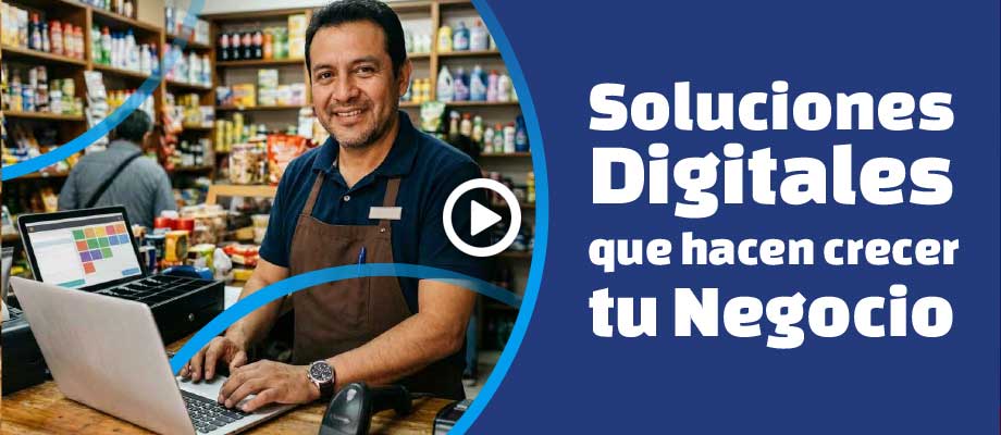 Soluciones Digitales que hacen crecer tu Negocio