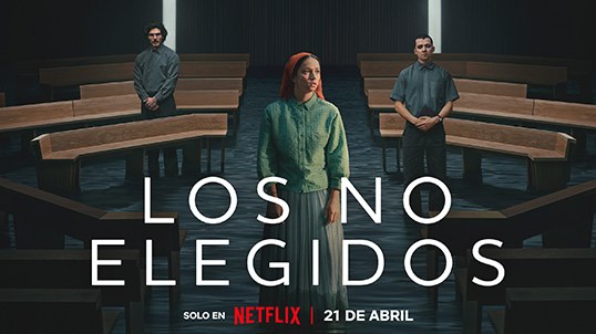 Los no elegidos en Netflix con Telmex